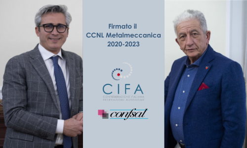 Firmato CCNL Metalmeccanica 2020, 2021, 2022, 2023 di CIFA e Confsal